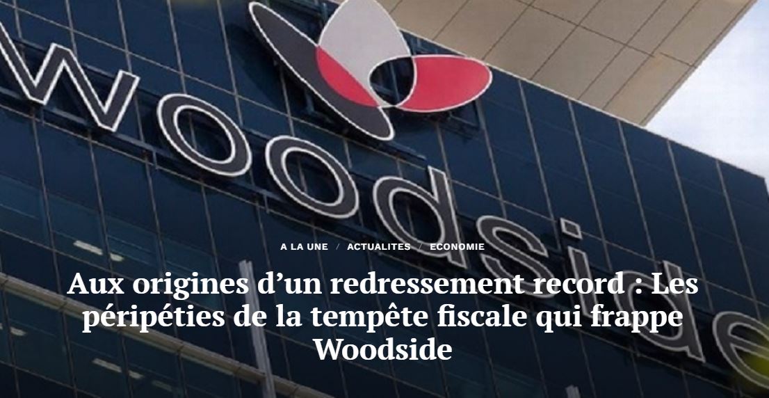 Aux origines d’un redressement record : Les péripéties de la tempête fiscale qui frappe Woodside