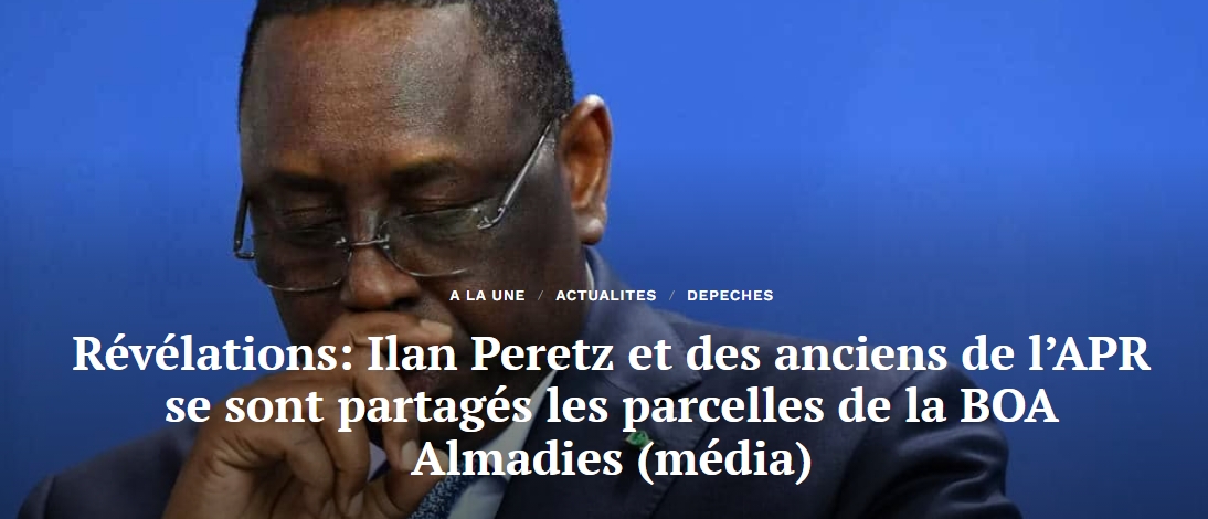 Révélations: Ilan Peretz et des anciens de l’APR se sont partagés les parcelles de la BOA Almadies (média)