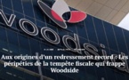 Aux origines d’un redressement record : Les péripéties de la tempête fiscale qui frappe Woodside